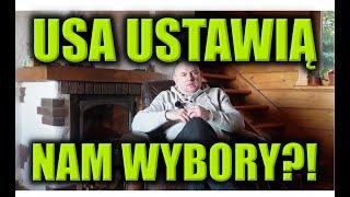 USA USTAWIĄ NAM WYBORY?!