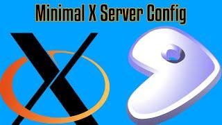 Minimal X Server Configuration