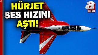 HÜRJET, süpersonik ses hızının üzerine çıkmayı başardı! | A Haber