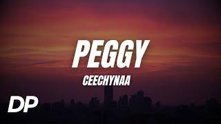 Ceechynaa - Peggy (Lyrics)