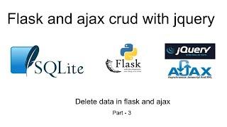 #3 Delete data in flask and ajax | Flask and jQuery Ajax Crud