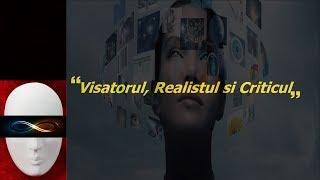 Visatorul, Realistul si Criticul