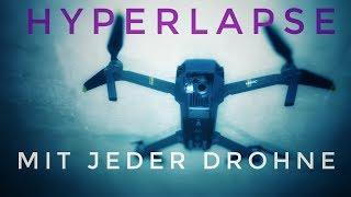 Drohnen Hyperlapse Dronelapse Deutsch Tutorial