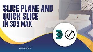 SLICE PLANE AND QUICK SLICE IN 3DS MAX.