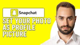 How To Set Your Own Photo As Profile Picture On Snapchat (How To Change Profile Photo Snapchat)