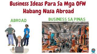 Business Ideas Para Sa Mga OFW Habang Nasa Abroad