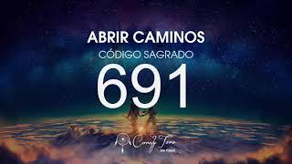 Abrir Caminos con el Código Sagrado 691