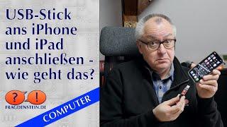 USB-Stick ans iPhone und iPad anschließen - wie geht das?