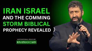 Iran, Israel & The Coming Storm  Biblical Prophecy Revealed || Speech By Jonathan Cahn ||