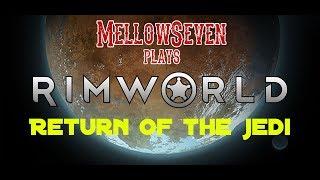Rimworld - Star Wars Mod - Return of the Jedi episode 9 | Let's Play - Steam Workshop