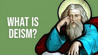 What is Deism?