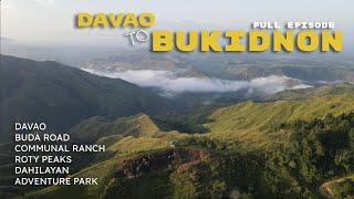 Exploring Bukidnon | Davao to Bukidnon trip Full Episode