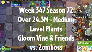 (Over 24.3M - Gloom Vine vs Zomboss) PvZ2 Arena Week 347 S72, Medium Level Plants - Jade League