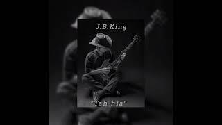 J.B.King - Ṭah hla (Official Audio)