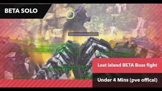 Easy Lost Island Beta Boss Solo - Under 4 Min (PVE Official)