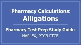 Pharmacy Calculations: Alligations - PTCB Math Pharmacy Technician CPhT Test Prep Alligation Method