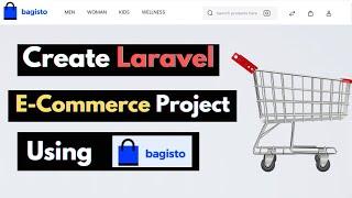 Make Laravel Ecommerce Project Using Bagisto in just 10 Minutes