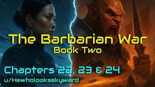 HFY Stories: The Barbarian War - Book 2 - Chapters 22, 23 & 24 | Peace Failed. War Answers.