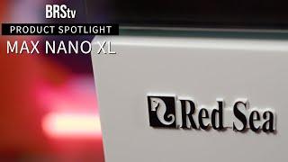 Red Sea Goes BIG With Their Max Nano XL!