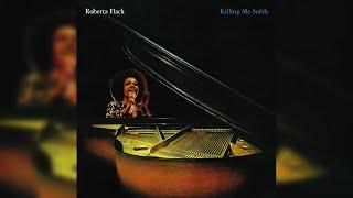 Roberta Flack - Killing Me Softly With His Song (Official Audio)