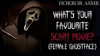 What's Your Favourite Scary Movie? || (Female) Ghostface ASMR RP