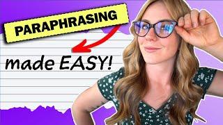 PARAPHRASING: The Basic Steps, Tips, & Tricks