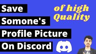 How To Save Profile Picture From Discord | Download Someone's Profile Picture On Discord