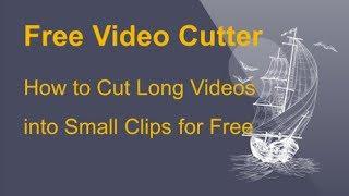 How to Cut Videos for Free