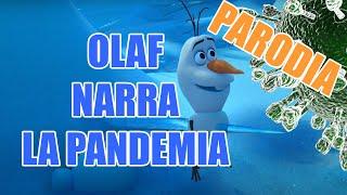 OLAF NARRA LA PANDEMIA | FROZEN | PARODIA | @KradRaven89