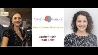 Christina Schmautz: Autentisch statt Fake!