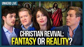 Christian revival: Fantasy or reality? - UnHerd LIVE