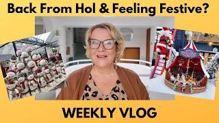 Weekly Vlog: Back From Holiday & Feeling Festive?