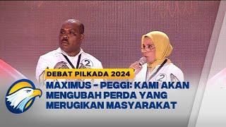 Strategi Maximus - Peggi Selesaikan Peraturan Daerah Yang Tidak Berjalan - [Debat Pilkada 2024]