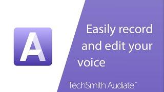 TechSmith Audiate: Easily Record & Edit Your Voice