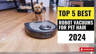 Best Robot Vacuums For Pet Hair 2024 - (Which One Reigns Supreme?)