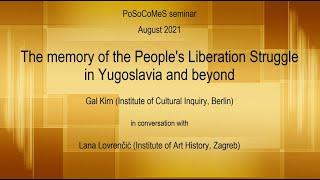 PoSoCoMeS seminar #2: The memory of the People's Liberation Struggle in Yugoslavia and beyond