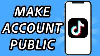 How to make TikTok account public 2024 (FULL GUIDE)