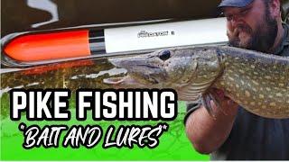 PIKE FISHING BEGINS - "BAIT AND LURES"