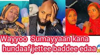 Sumayyaan dhugaa qabdi edaa kana hundaaf obsa fixattee badde