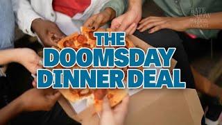 The Doomsday Dinner Deal