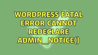 Wordpress: Fatal error: Cannot redeclare admin_notice()