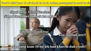 Kan Hindi teacher-in min pawngsual! Pawl 5 kan nih lai, Kum 10 chauh ka la ni | Mizo True Story|