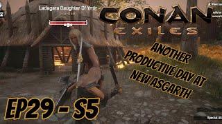 Conan Exiles - Ep29 - S5 - Another productive Day at New Asgarth