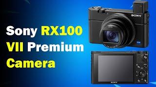 Sony RX100 VII Premium Camera Review || Best Compact Sony Camera