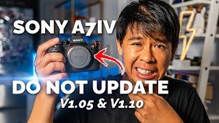 SONY A7IV New Firmware DO NOT UPDATE or You'll Regret It! (V1.05 & V1.10)