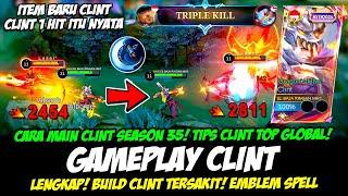 GAMEPLAY CLINT SKIN MYTHIC + CARA MAIN CLINT SEASON 35BUILD CLINT TERSAKITTIPS CLINT TOP GLOBAL