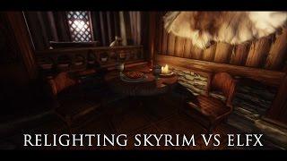 TES V - Skyrim Mods: Relighting Skyrim VS ELFX