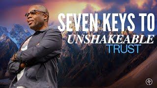 Seven Keys to Unshakeable Trust in God | James E. Ward Jr. | INSIGHT Church