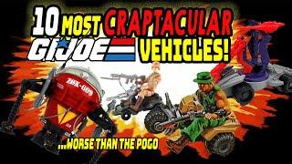 10 Most Craptacular GI Joe Vehicles RANKED!