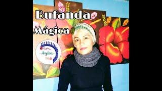 Bufanda mágica || Tejidos Angelina